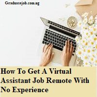 How To Get A Virtual Assistant Job Remote With No Experience