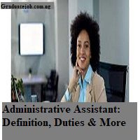 Administrative Assistant: Definition, Duties & More