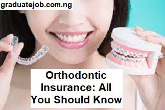 Orthodontic Insurance: All You Should Know