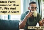 State Farm Insurance Claim: How To File And Manage A Claim