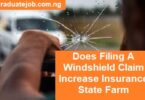 Does Filing A Windshield Claim Increase Insurance State Farm