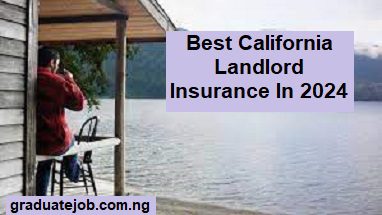 Best California Landlord Insurance In 2024