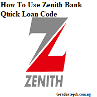 How To Use Zenith Bank Quick Loan Code