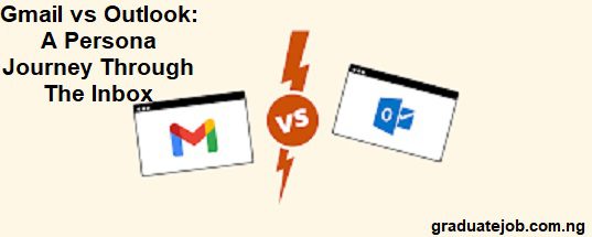 Gmail vs. Outlook: A Persona Journey Through The Inbox