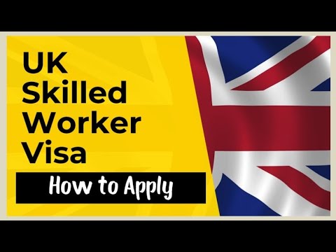 UK Skilled Worker Visa