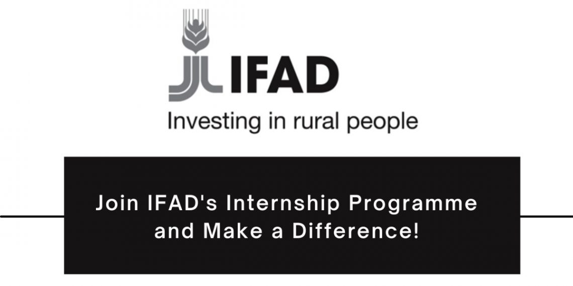 IFAD Internship Program For Young Professionals 2025 With Monthly Allowances